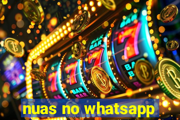 nuas no whatsapp